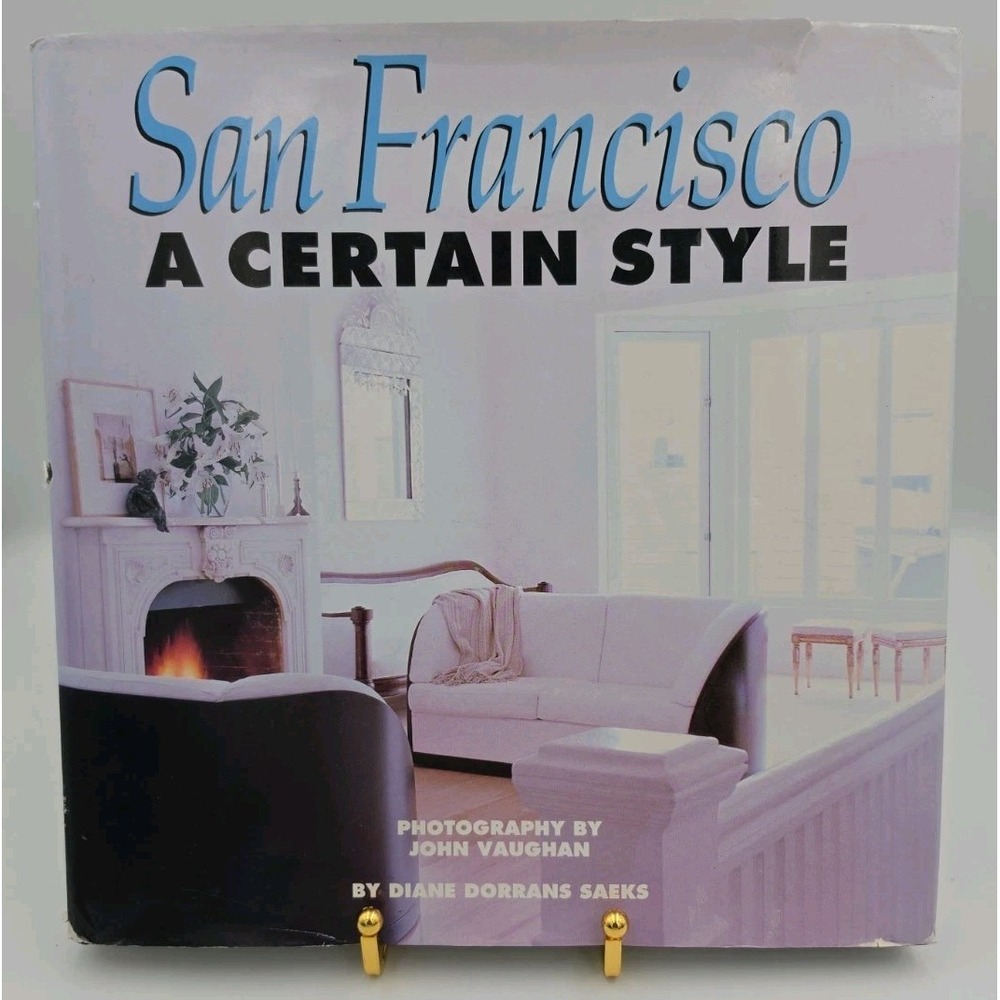 San Francisco A Certain Style Hardcover 1989 John Vaughan Architecture Book
